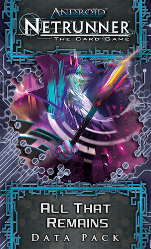 Android: Netrunner - All That Remains (Data Pack) Android: Netrunner - All That Remains (Data Pack)